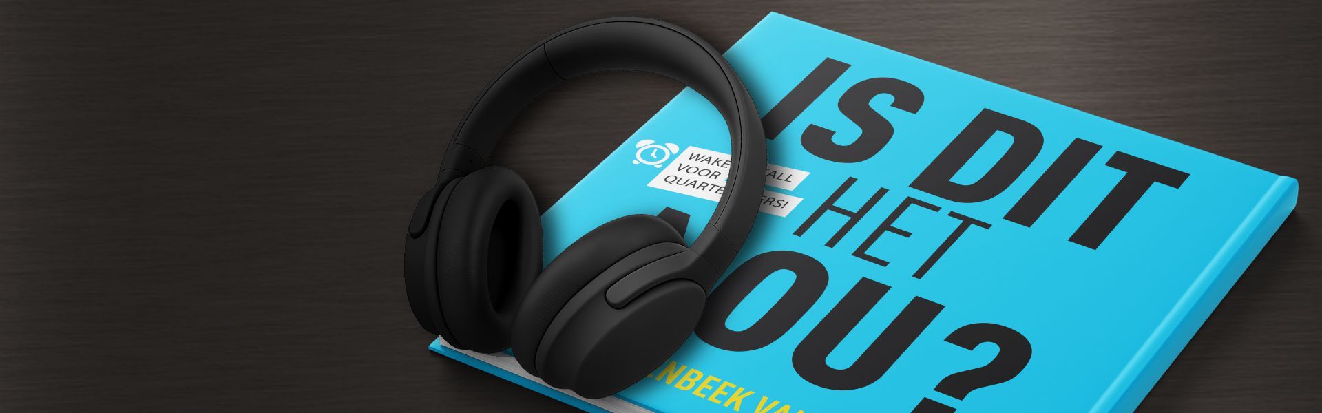 Is dit het nou? Een wake-upcall voor quarterlifers